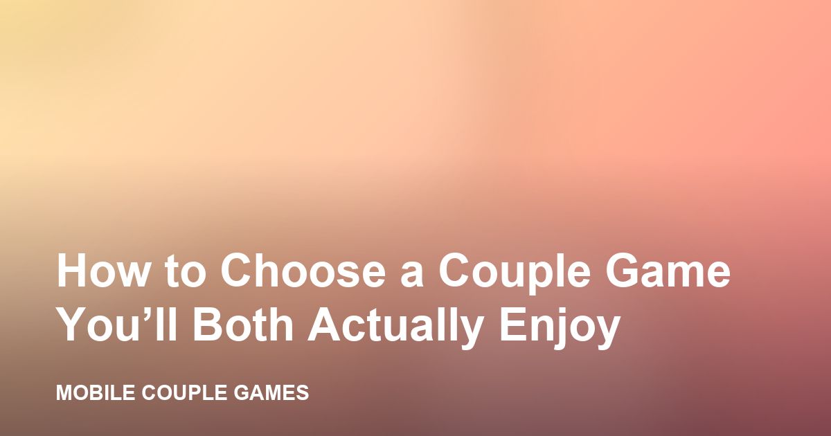 A couple browsing mobile games together to pick one to play