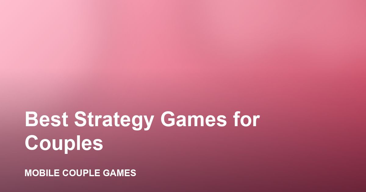 A couple planning their moves in a mobile strategy game